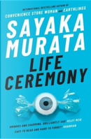 Life Ceremony by Sayaka Murata