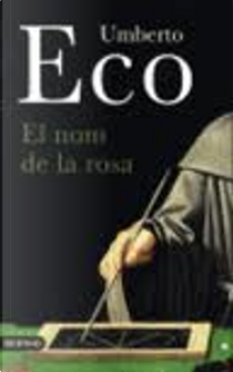 EL NOM DE LA ROSA by Umberto Eco