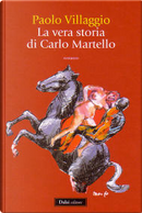 La vera storia di Carlo Martello by Paolo Villaggio