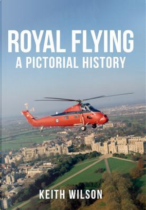 Royal Flying by Keith Wilson