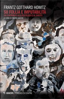 Su follia e imputabilità. Un contributo alla psicologia e al diritto by Frantz Gotthard Howitz