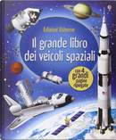 Il grande libro dei veicoli spaziali by Gabriele Antonini, Louie Stowell