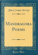 Mandragora Poems (Classic Reprint) by John Cowper Powys
