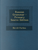 Russian Grammar by Nevill Forbes