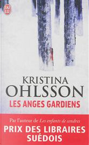 Les anges gardiens by Kristina Ohlsson