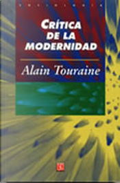 Crítica de la modernidad by Alan Touraine