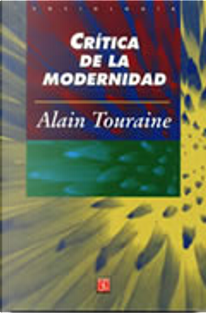 Crítica de la modernidad by Alan Touraine