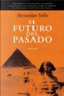 El futuro del pasado by Stille Alexander