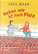 Neben mir ist noch Platz by Paul Maar