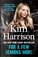 For a Few Demons More by Kim Harrison