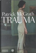 Trauma by Patrick McGrath