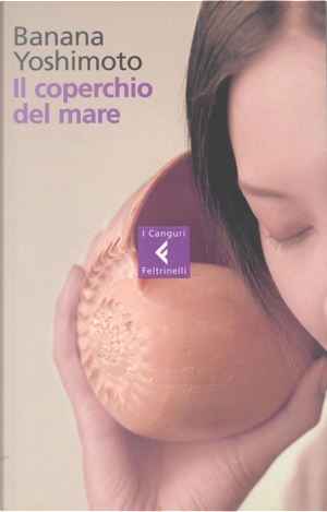 Il coperchio del mare by Banana Yoshimoto