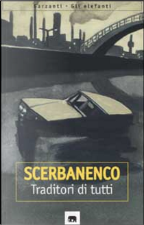 Traditori di tutti by Giorgio Scerbanenco