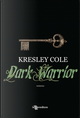 Dark warrior by Kresley Cole