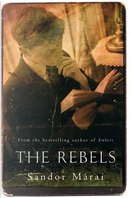 The Rebels by Sandor Marai