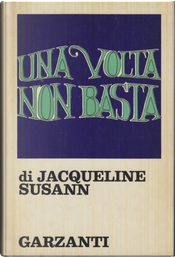 Una volta non basta by Jacqueline Susann