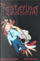 The Festering Season by Kevin Tinsley