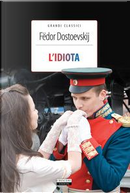 L'idiota. Ediz. integrale. Con Segnalibro by Fëdor Dostoevskij