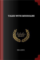 Talks with Mussolini by Emil Ludwig