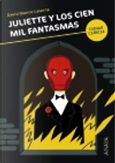 Juliette y los cien mil fantasmas by David Blanco Laserna
