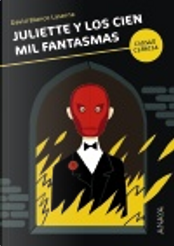 Juliette y los cien mil fantasmas by David Blanco Laserna