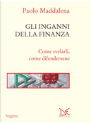 Gli inganni della finanza by Paolo Maddalena