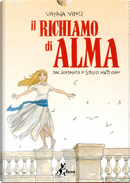 Il richiamo di Alma by Vanna Vinci