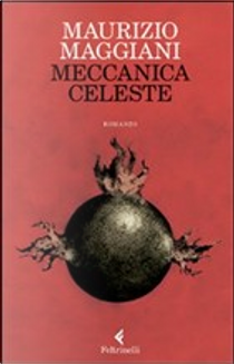 Meccanica celeste by Maurizio Maggiani