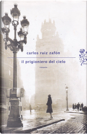 Il prigioniero del cielo by Carlos Ruiz Zafón