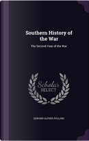 Southern History of the War by Edward Alfred Pollard