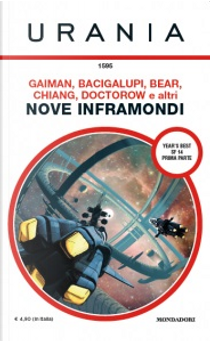 Nove inframondi by Carolyn Ives Gilman, Cory Doctorow, Elizabeth Bear, Kathleen Ann Goonan, Mary Rickert, Neil Gaiman, Paolo Bacigalupi, Sarah Monette, Ted Chiang, Vandana Singh