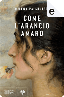 Come l'arancio amaro by Milena Palminteri