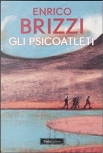 Gli psicoatleti by Enrico Brizzi