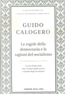 Le regole della democrazia e le ragioni del socialismo by Guido Calogero