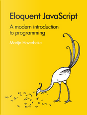 Eloquent JavaScript by Marijn Haverbeke