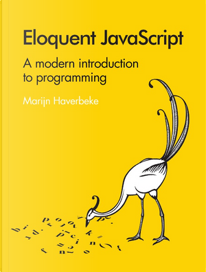 Eloquent JavaScript by Marijn Haverbeke