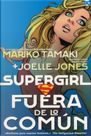 Supergirl fuera de la común by Mariko Tamaki