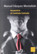 Assassinio al Comitato Centrale by Manuel Vazquez Montalban