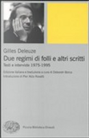 Due regimi di folli e altri scritti by Gilles Deleuze