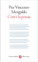 Com'è la poesia by Pier Vincenzo Mengaldo