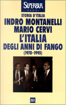 L'Italia degli anni di fango by Indro Montanelli, Mario Cervi