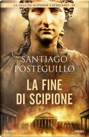 La fine di Scipione by Santiago Posteguillo