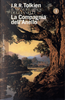 La compagnia dell'anello by John R. R. Tolkien