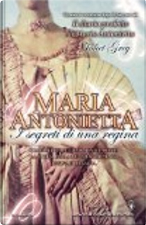Maria Antonietta by Juliet Grey