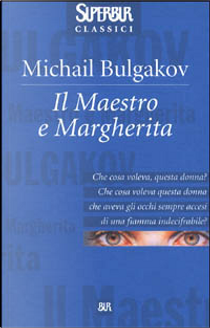 Il Maestro e Margherita by Michail Bulgakov