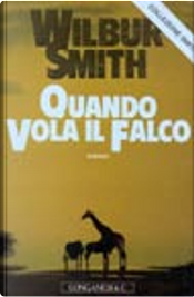 Quando vola il falco by Wilbur Smith