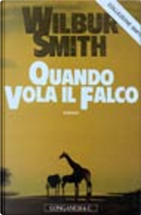 Quando vola il falco by Wilbur Smith