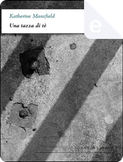 Una tazza di tè by Katherine Mansfield
