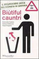 Biùtiful Cauntri by Andrea D'Ambrosio, Esmeralda Calabria, Peppe Ruggiero
