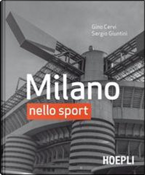 Milano nello sport by Gino Cervi, Sergio Giuntini